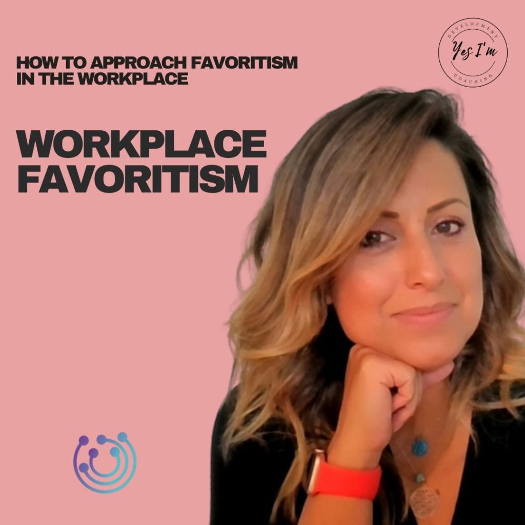 How to approach favoritism in the workplace